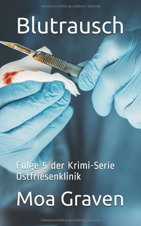 Blutrausch - Folge 5 der Krimi-Serie Ostfriesenklinik: Ostfrieslandkrimi Suspense & Thrillers