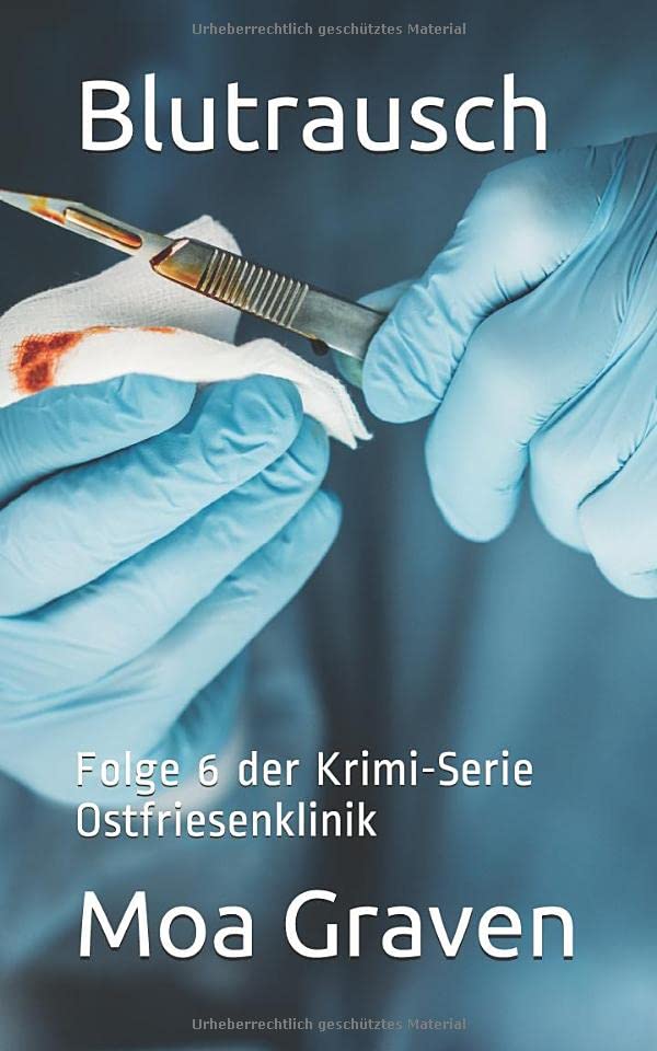Blutrausch - Folge 6 der Krimi-Serie Ostfriesenklinik: Ostfrieslandkrimi Suspense & Thrillers