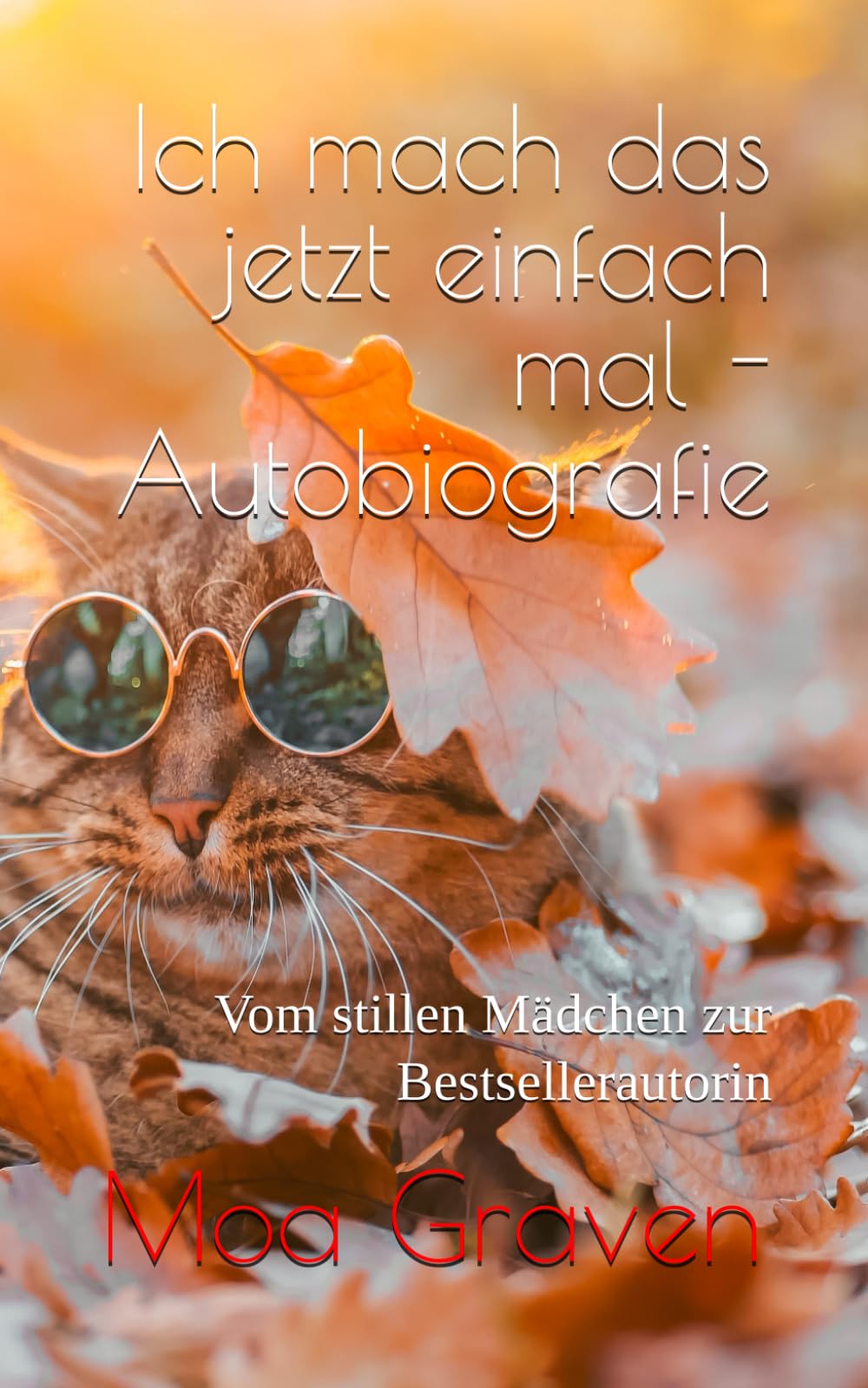 Ich mach das jetzt einfach mal - Autobiografie: Vom stillen Mädchen zur Bestsellerautorin book