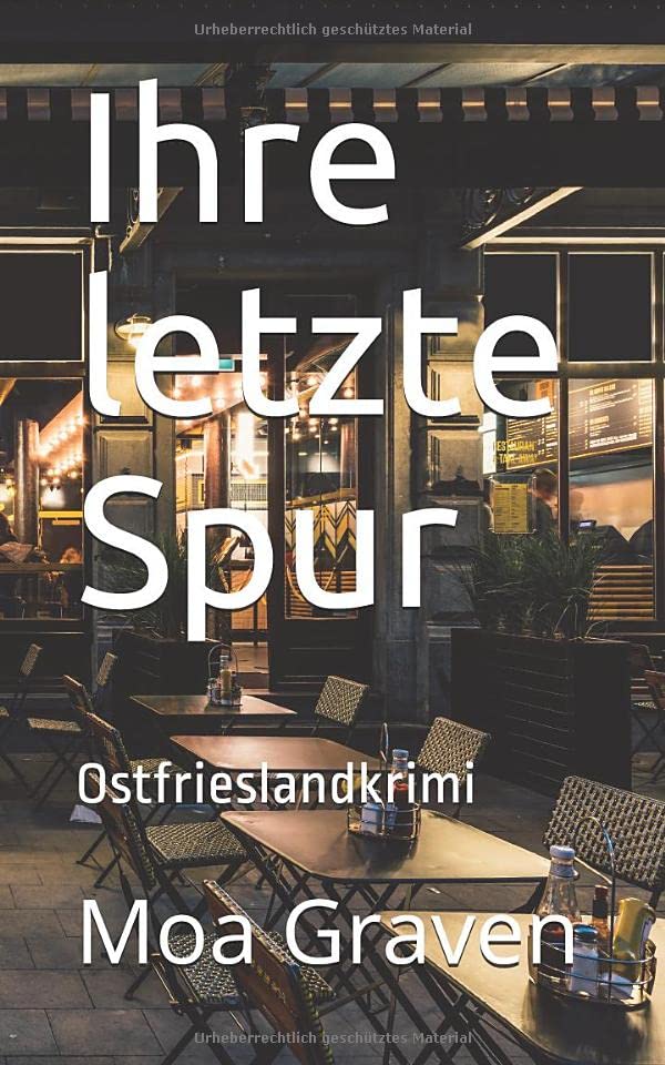 Ihre letzte Spur: Ostfrieslandkrimi (Kommissar Guntram Krimi-Reihe, Band 15) Detective & CSI
