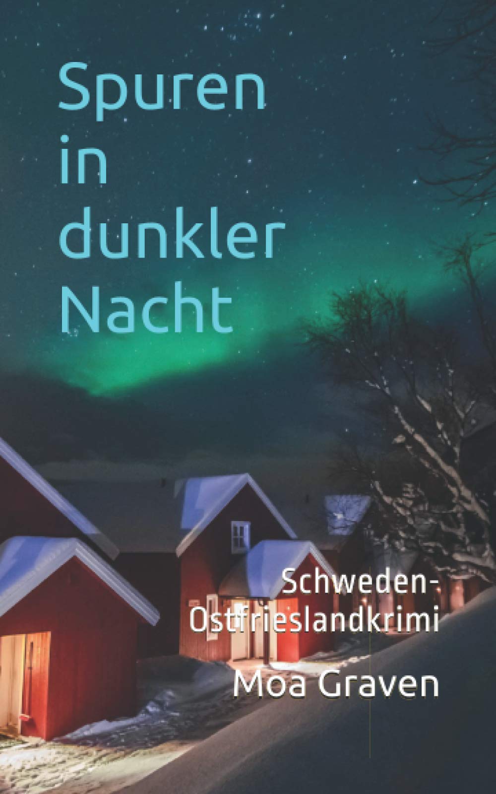 Spuren in dunkler Nacht: Schweden-Ostfrieslandkrimi (Eva Sturm ermittelt, Band 19) Action & Adventure