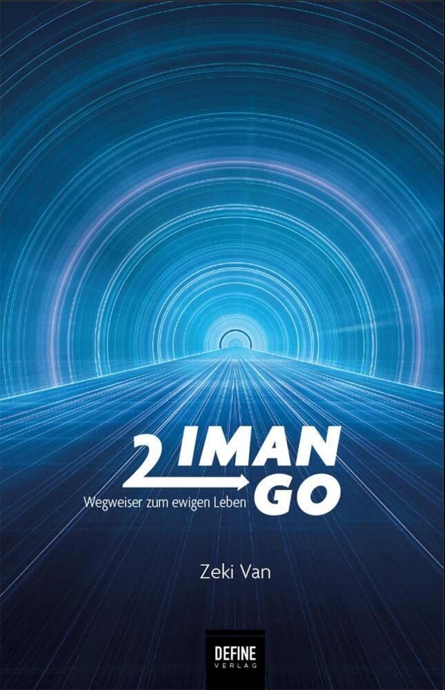 Iman to go: Wegweiser zum ewigen Leben Religion & Esotericism
