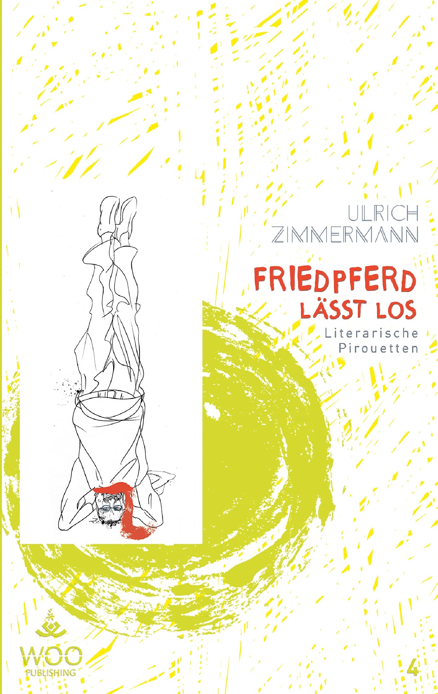 Friedpferd lässt los: Literarische Pirouetten Essays & Short Stories