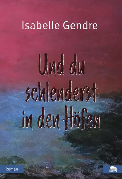 Und du schlenderst in den Höfen book
