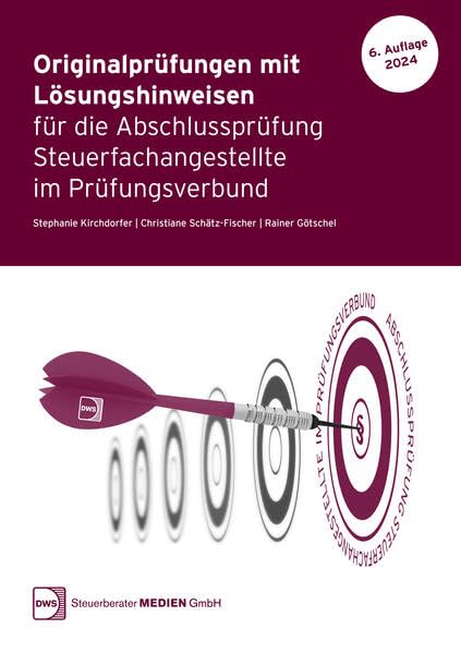 Originalprüfungen mit Lösungshinweisen für die Abschlussprüfung Steuerfachangestellte im Prüfungsverbund Steuer: Art.-Nr. 518 Law