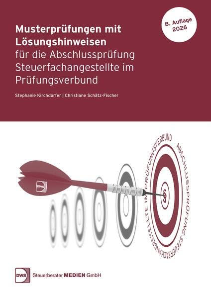 Musterprüfungen mit Lösungshinweisen für die Abschlussprüfung Steuerfachangestellte im Prüfungsverbund: Art.-Nr. 518 Law