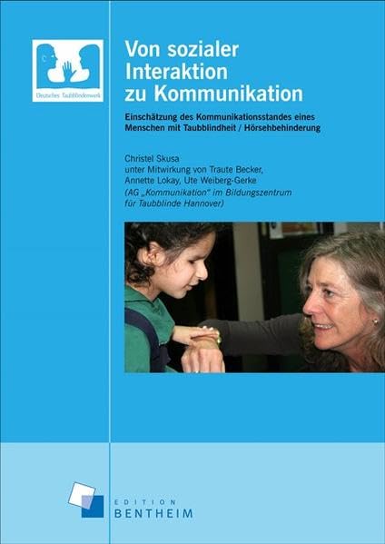 Von sozialer Interaktion zu Kommunikation: Einschätzung des Kommunikationsstandes eines Menschen mit Taubblindheit / Hörsehbehinderung Books