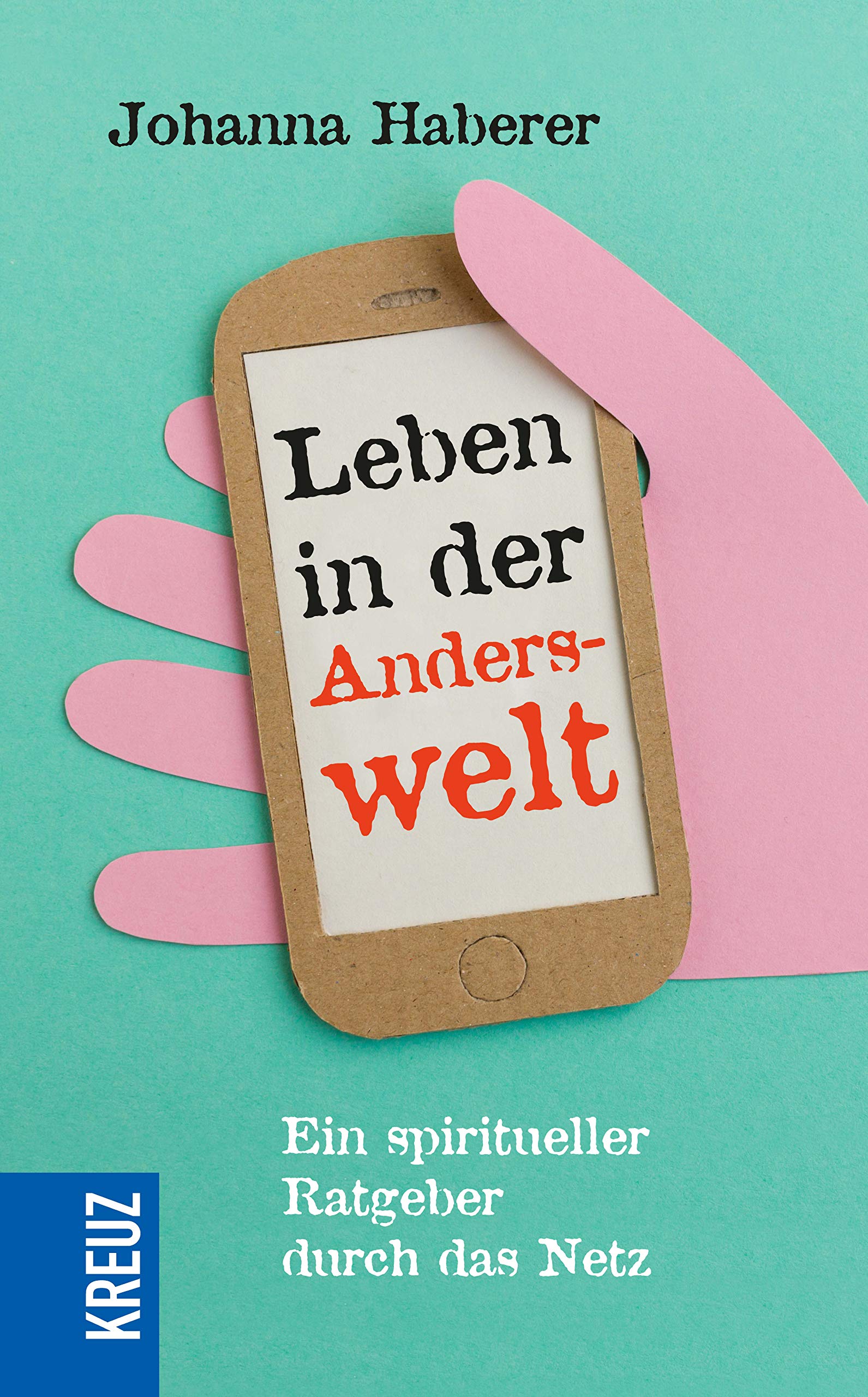 Leben in der Anderswelt: Ein spiritueller Ratgeber durch das Netz Religion & Esotericism