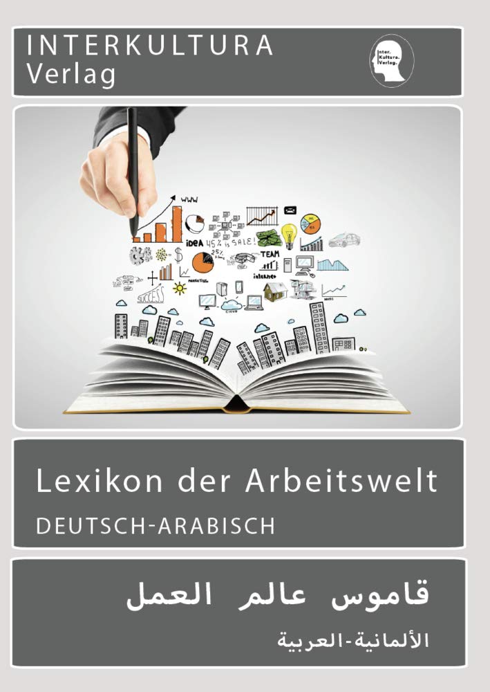 Interkultura Lexikon der Arbeitswelt Deutsch-Arabisch Business, Finance & Career