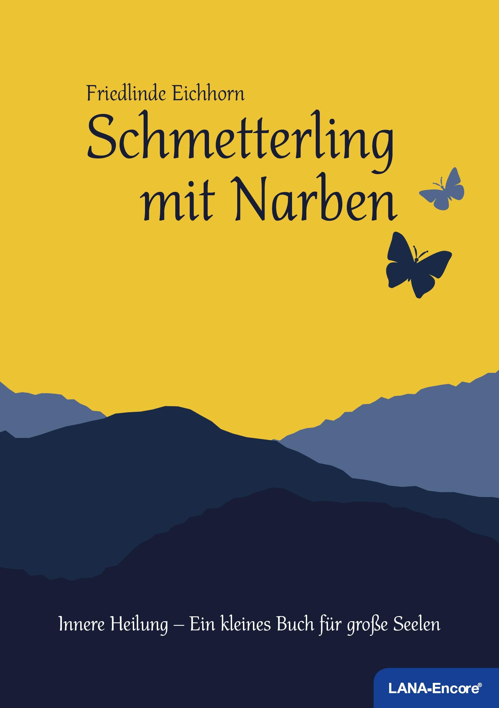 Schmetterling mit Narben: Innere Heilung – Ein kleines Buch für große Seelen Lifestyle
