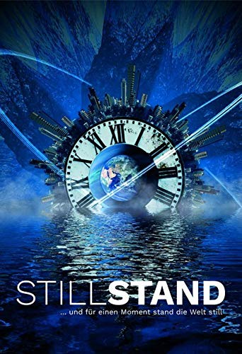 Stillstand: ...und für einen Moment stand die Welt still Fiction