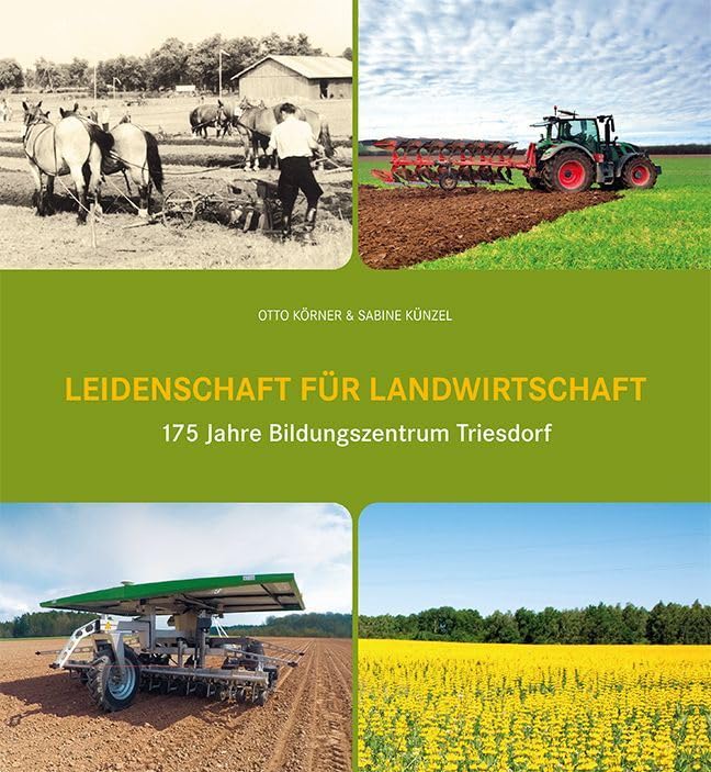 Leidenschaft für Landwirtschaft: 175 Jahre Bildungszentrum Triesdorf Natural Sciences