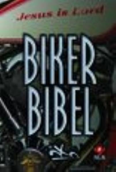 Biker Bibel: Neues Testament mit ausgewählten Psalmen, Bibelübersetzung: Neues Leben Religion & Esotericism