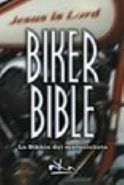 Biker Bible: LA BIBLE DU MOTARD, LE NOUVEAU TESTAMENT, VERSION DU SEMEUR, Révision 2000 Religion & Esotericism