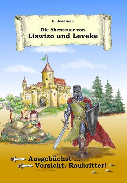 Die Abenteuer von Liawizo und Leveke: Ausgebüchst... - Achtung, Raubritter! Fairy Tales & Legends