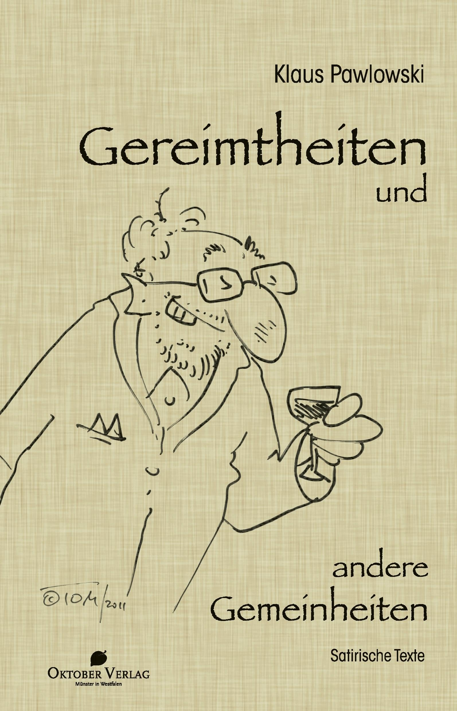 Gereimtheiten und andere Gemeinheiten: Satirische Texte Humour & Satire