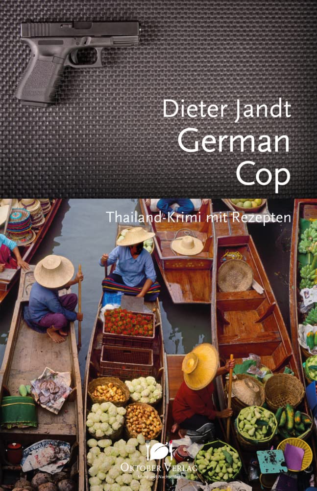 German Cop: Thailand-Krimi mit Rezepten (Mord und Nachschlag) Contemporary literature