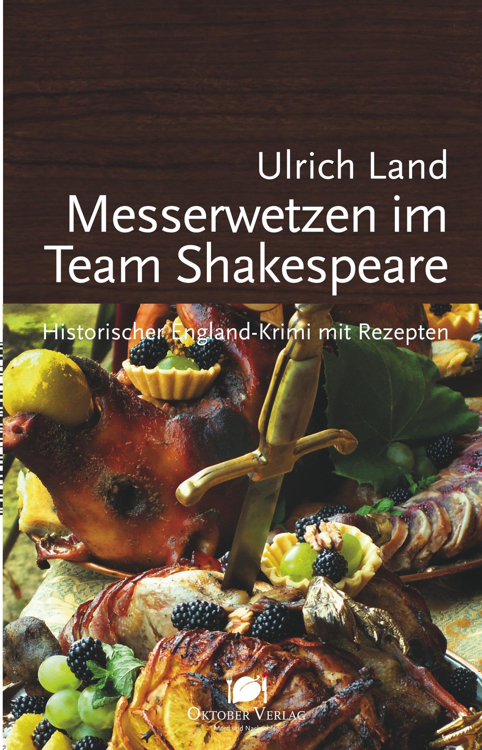 Messerwetzen im Team Shakespeare: Historischer England-Krimi mit Rezepten (Mord und Nachschlag) Contemporary literature