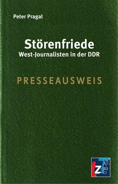 Störenfriede: West-Journalisten in der DDR Law