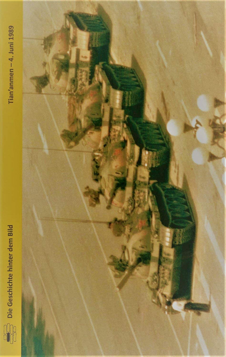 Tian´anmen - 4. Juni 1989 (Die Geschichte hinter dem Bild) Natural Sciences