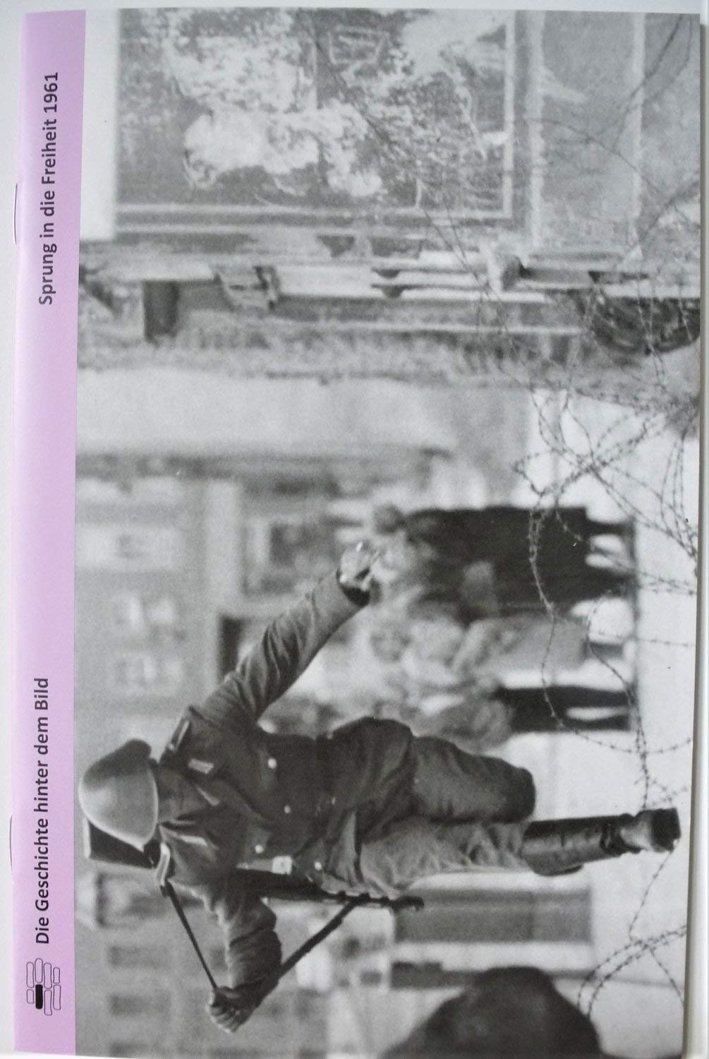 Sprung in die Freiheit 1961 (Die Geschichte hinter dem Bild) Books