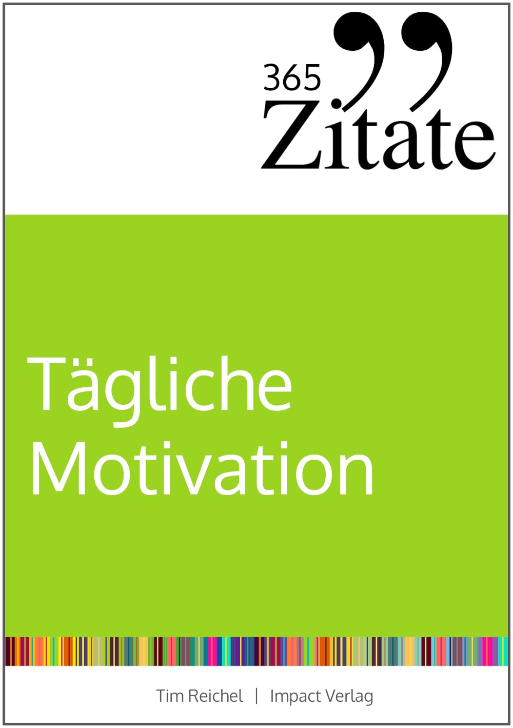 365 Zitate für tägliche Motivation Contemporary literature