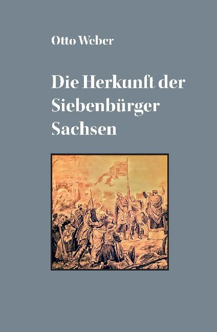 Die Herkunft der Siebenbürger Sachsen (Geschichte der Siebenbürger Sachsen) Politics & History
