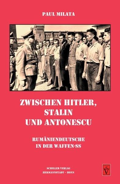 Zwischen Hitler, Stalin und Antonescu: Rumäniendeutsche in der Waffen-SS Social Sciences