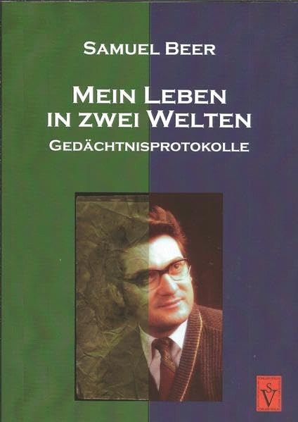 Mein Leben in zwei Welten: Gedächtnisprotokolle Memories