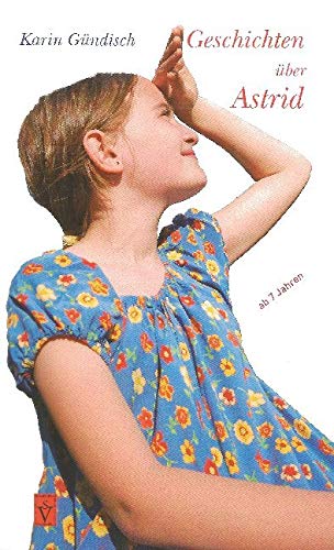 Geschichten über Astrid (Siebenbürgische Kinder- und Jugendbücher) Contemporary literature