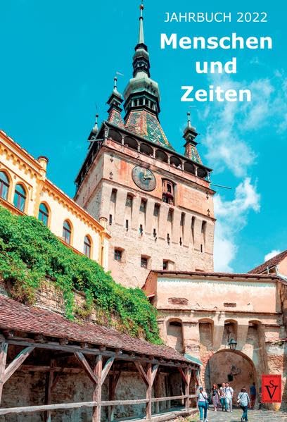Jahrbuch 2022: Menschen und Zeiten (Siebenbürgisch-Sächsischer Hauskalender: ISSN 0583-192X) Religion & Esotericism