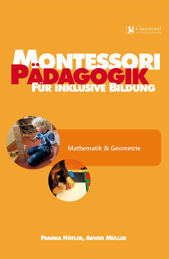 Montessori Pädagogik für inklusive Bildung-Mathematik & Geometrie (Montessori Pädagogik / Inklusion) Books