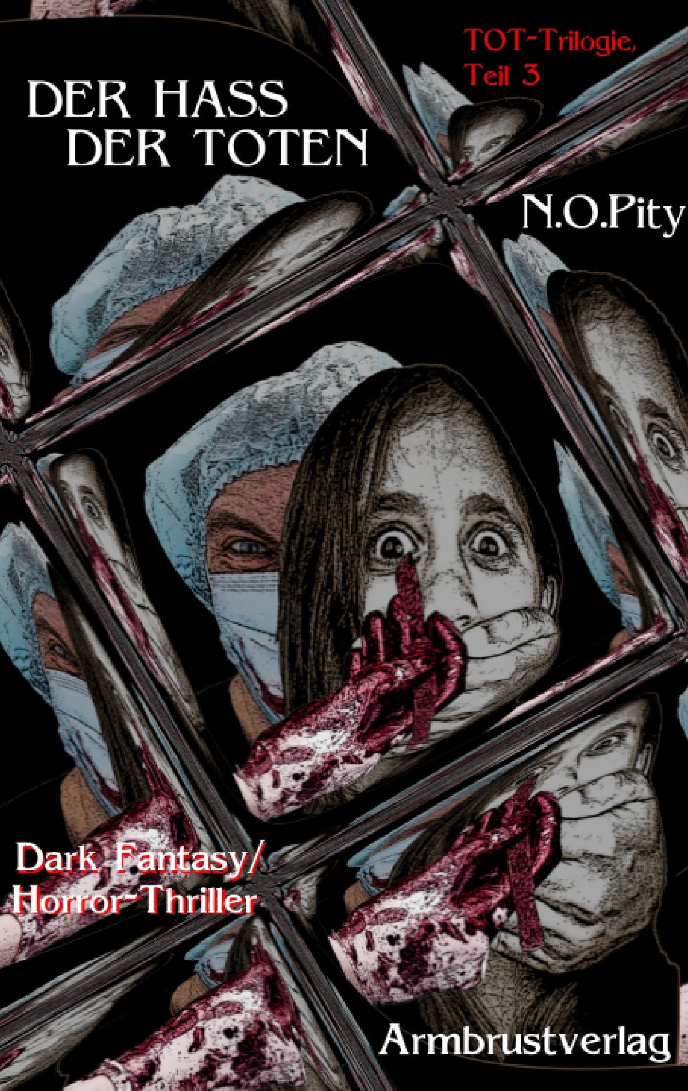Der Hass der Toten: TOT 3 (Tot-Trilogie, Teil 3) Horror & Mystery