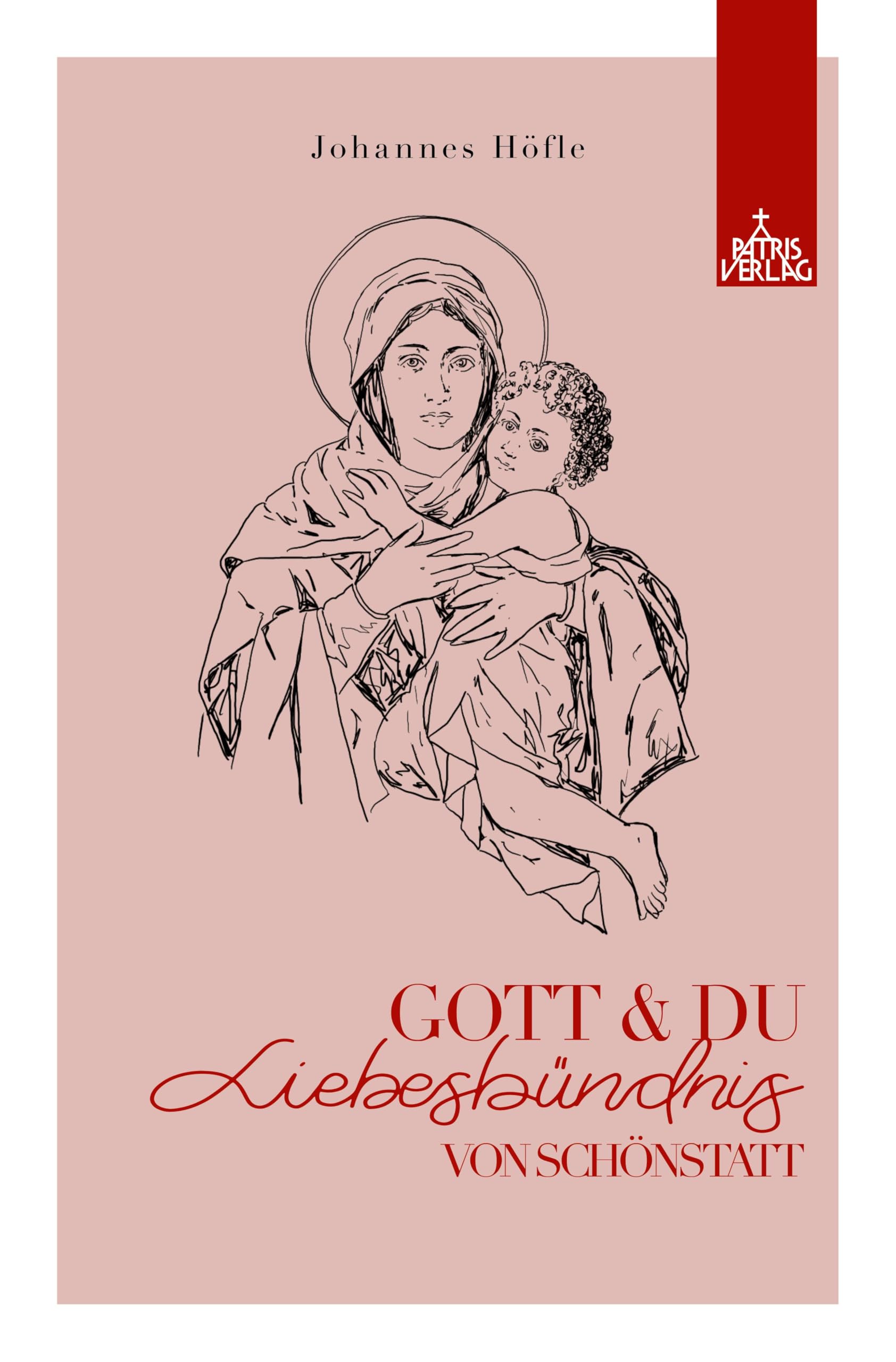Gott und Du: Liebesbündnis von Schönstatt Religion & Esotericism