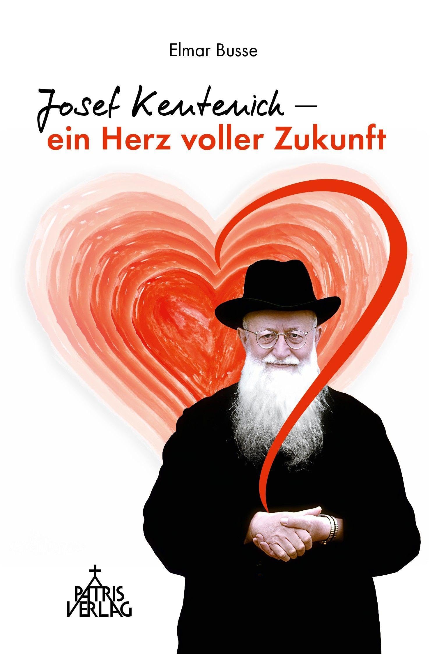Josef Kentenich - ein Herz voller Zukunft Religion & Esotericism