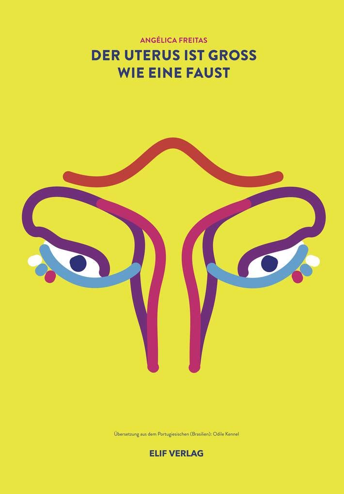 Der Uterus ist groß wie eine Faust: Gedichte Poetry
