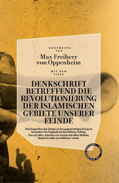 Denkschrift betreffend die Revolutionierung der islamischen Gebiete unserer Feinde Politics & History books