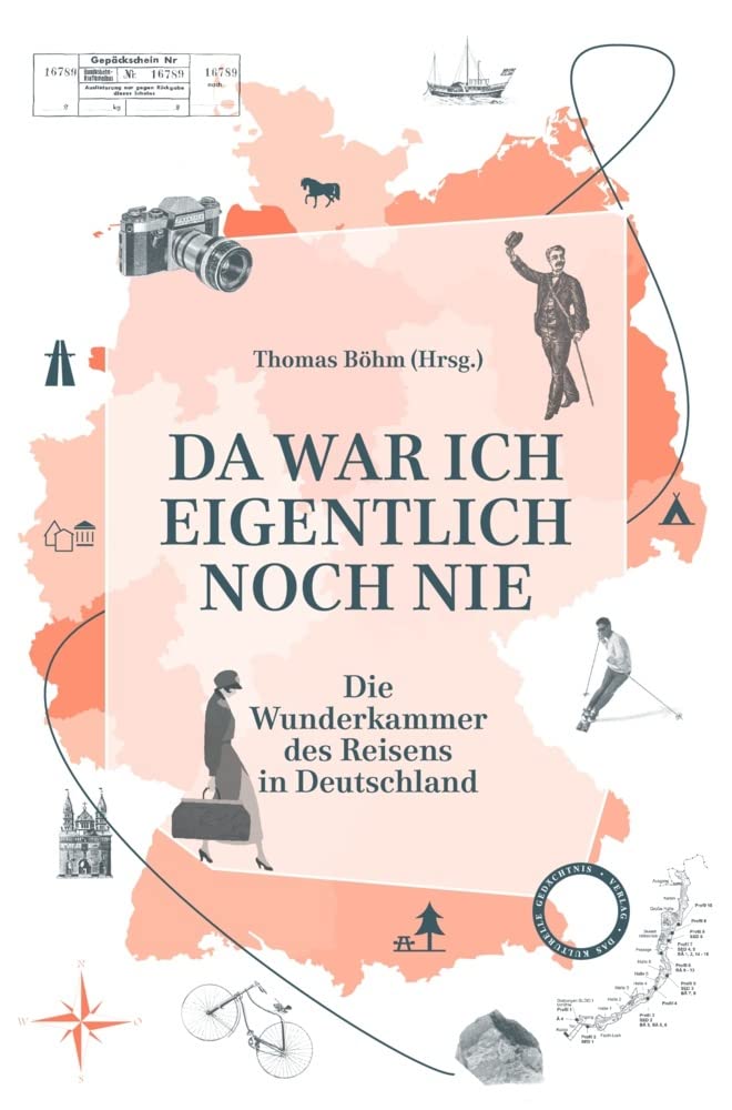 Da war ich eigentlich noch nie: Die Wunderkammer des Reisens in Deutschland Essays & Short Stories