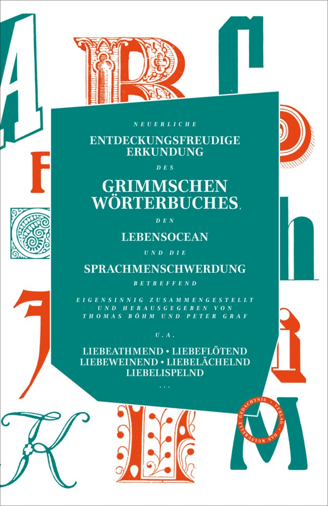 Neuerliche entdeckungsfreudige Erkundung des Grimmschen Wörterbuches, den Lebensocean und die Sprachmenschwerdung betreffend Social Sciences