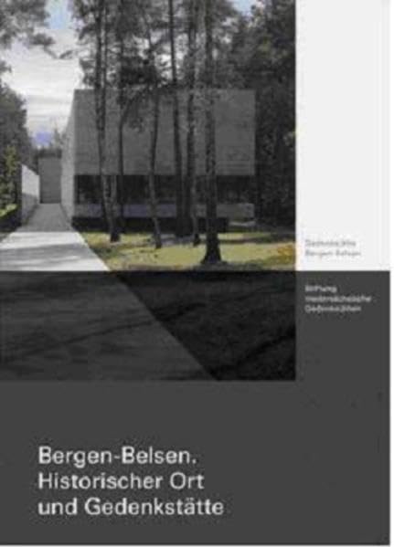 Bergen-Belsen Historischer Ort und Gedenkstätte German history