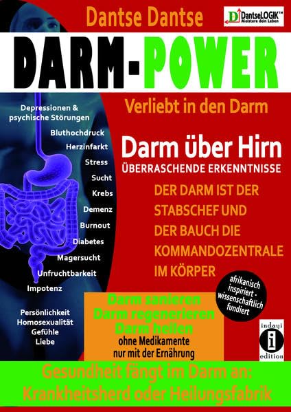 Darm-Power: Verliebt in den Darm. Gesundheit fängt im Darm an: Krankheitsherd oder Heilungsfabrik. book