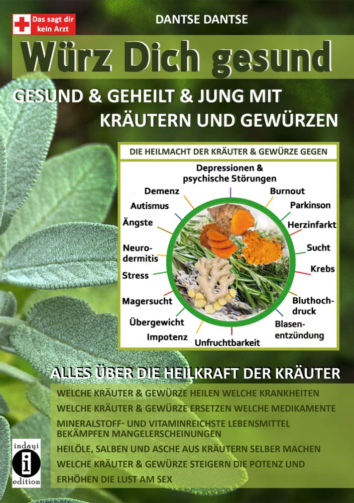 Würz Dich gesund - gesund & geheilt & jung mit Kräutern und Gewürzen Medicine