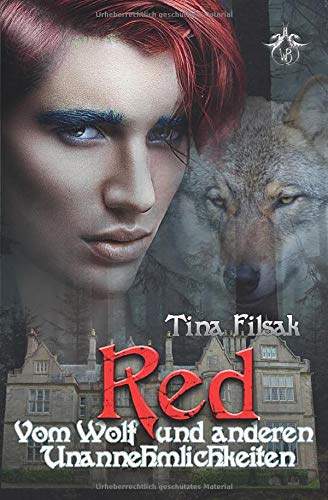 Red - Vom Wolf und anderen Unannehmlichkeiten (Verwundete Herzen, Band 1) LGBTQ+