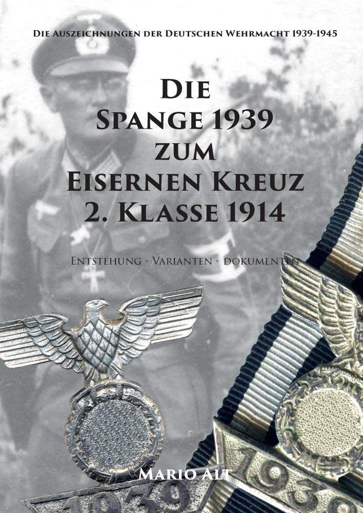 Die Spange 1939 zum Eisernen Kreuz 2. Klasse 1914 Books