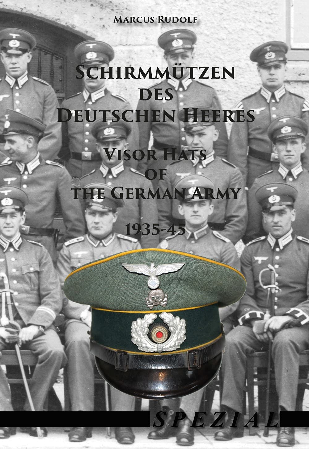 Schirmmützen des Deutschen Heeres / Visor Hats of the German Army 1935-45 book
