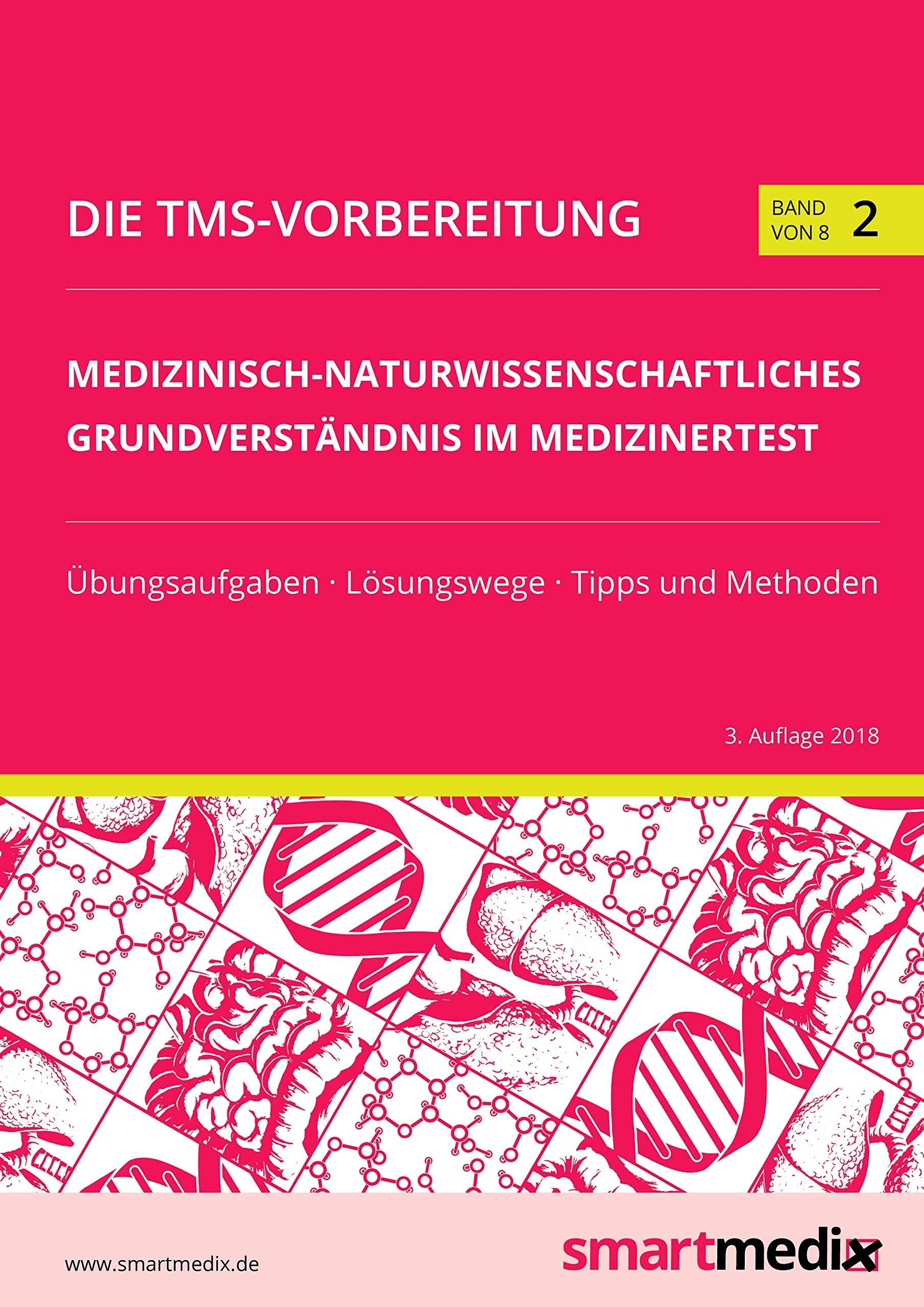 Die TMS-Vorbereitung 2019 Band 2: Medizinisch-naturwissenschaftliches Grundverständnis im Medizinertest Medicine