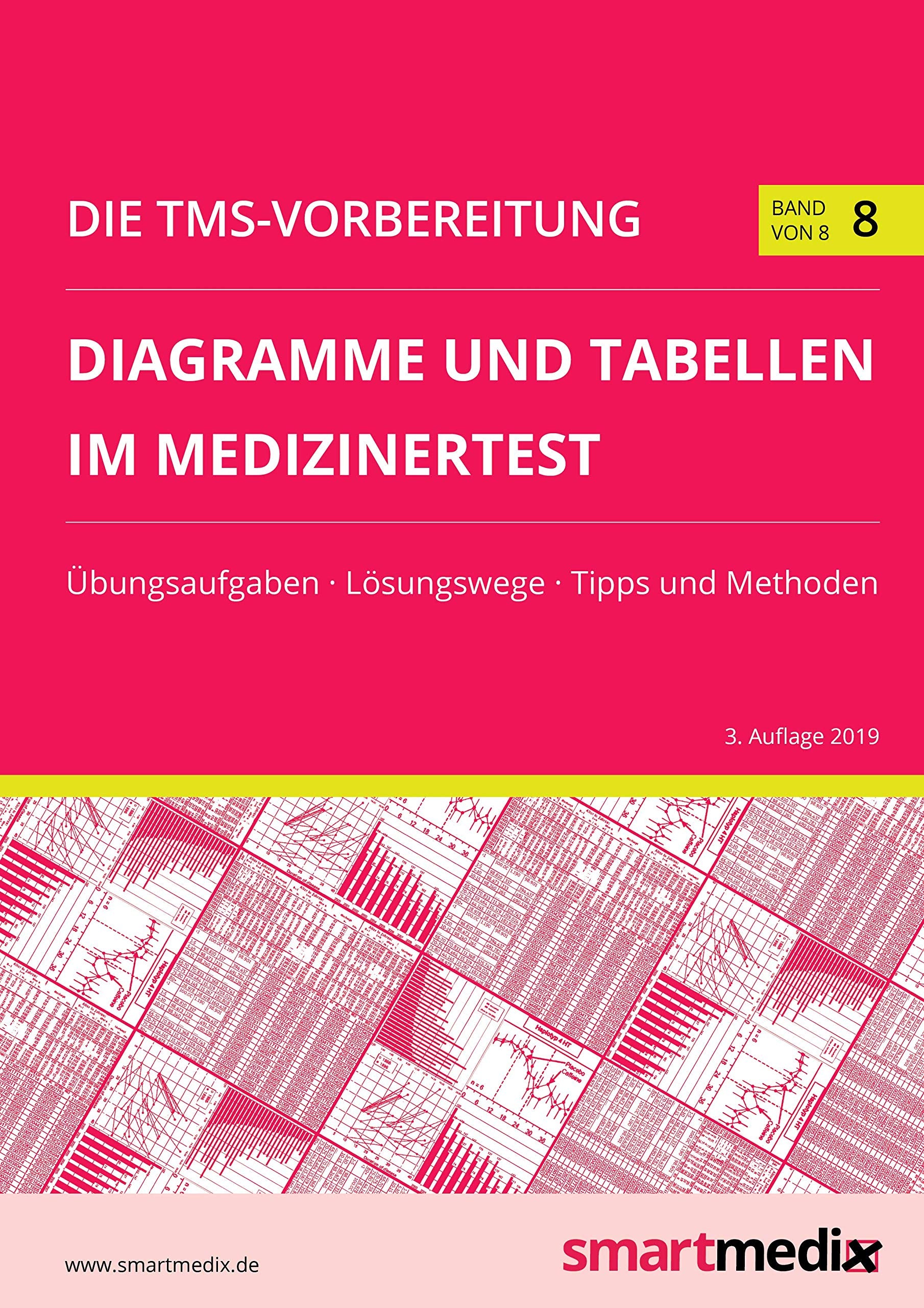 Die TMS-Vorbereitung 2020 Band 8: Diagramme und Tabellen im Medizinertest mit Übungsaufgaben, Lösungsstrategien, Tipps und Methoden (Übungsbuch für den Test für Medizinische Studiengänge) Medicine