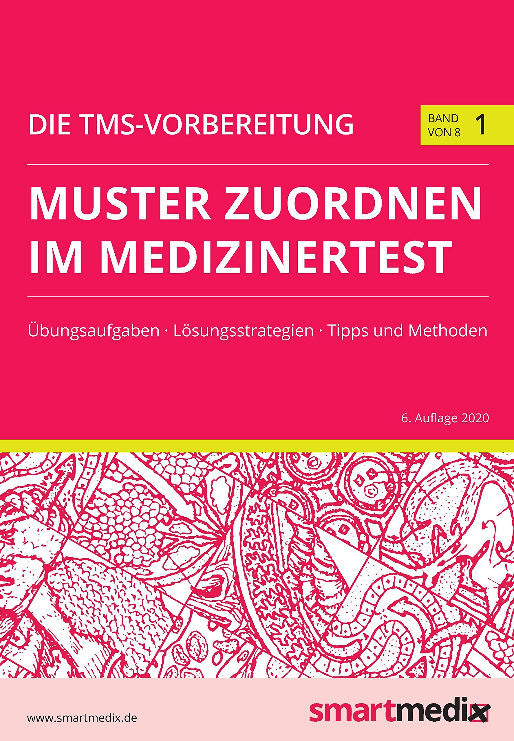 Die TMS-Vorbereitung 2020 Band 1: Muster zuordnen im Medizinertest mit Übungsaufgaben, Lösungsstrategien, Tipps und Methoden (Übungsbuch für den Test für Medizinische Studiengänge) Medicine