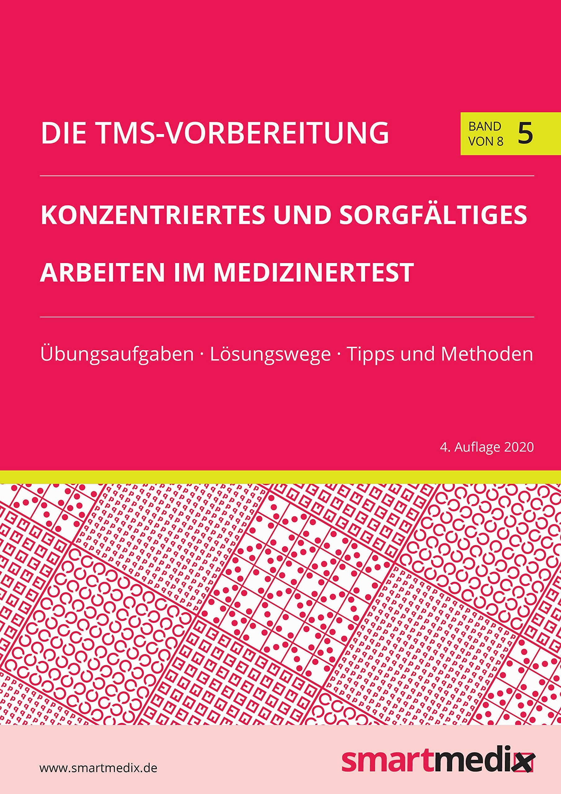 Die TMS-Vorbereitung 2020 Band 5: Konzentriertes und sorgfältiges Arbeiten im Medizinertest mit Übungsaufgaben, Lösungsstrategien, Tipps und Methoden (Übungsbuch für den Test für Medizinische Studiengänge 2020) Medicine