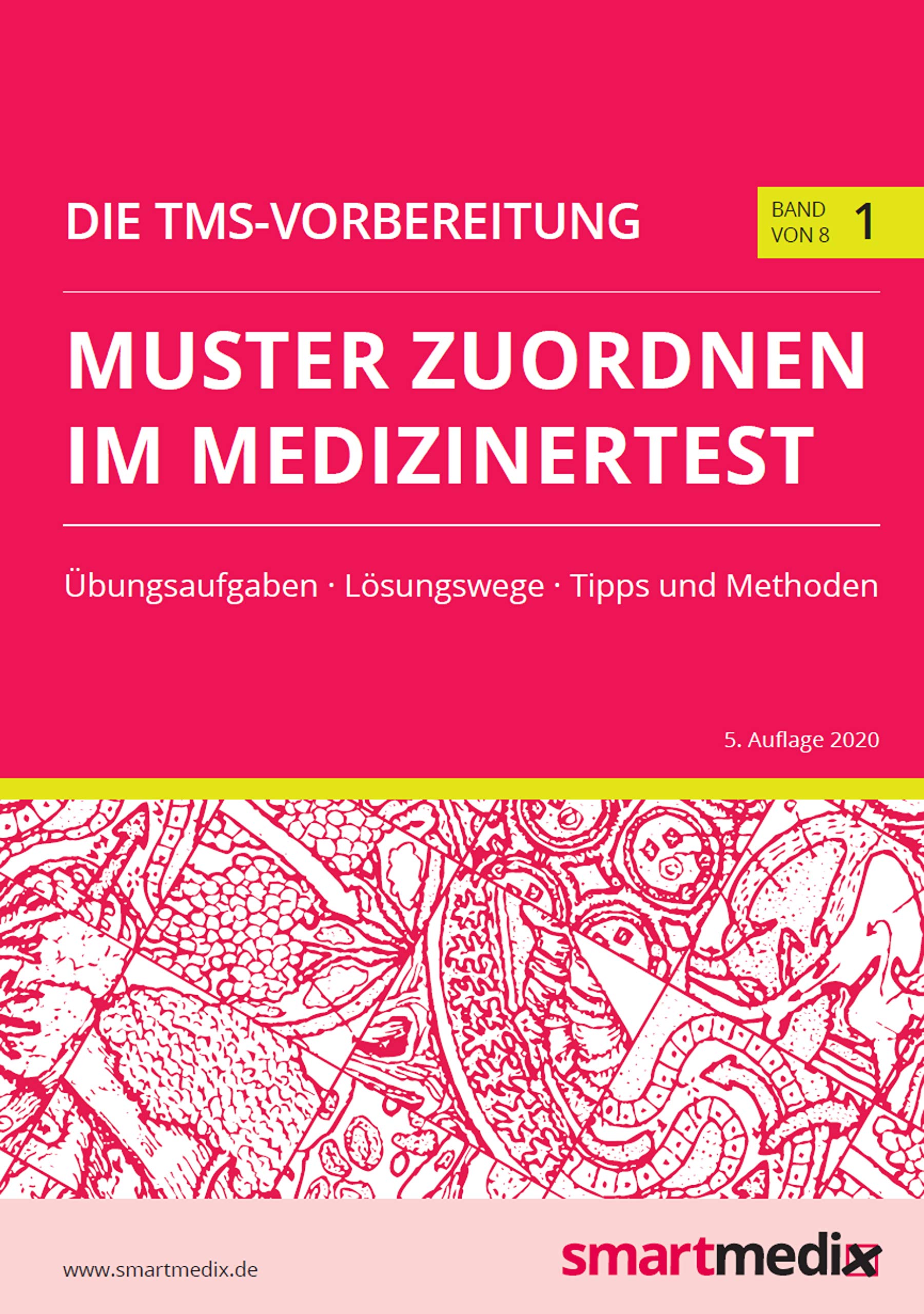 Die TMS-Vorbereitung 2020 Band 1: Muster zuordnen im Medizinertest mit Übungsaufgaben, Lösungsstrategien, Tipps und Methoden (Übungsbuch für den Test für Medizinische Studiengänge) Medicine